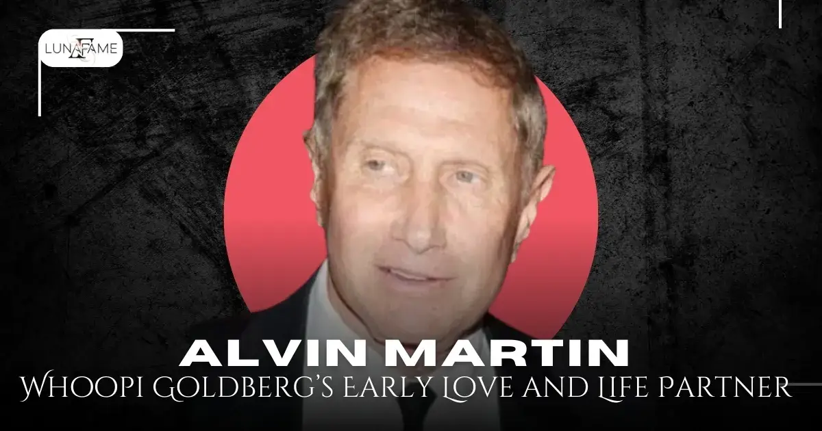 Alvin Martin: Whoopi Goldberg’s Early Love and Life Partner