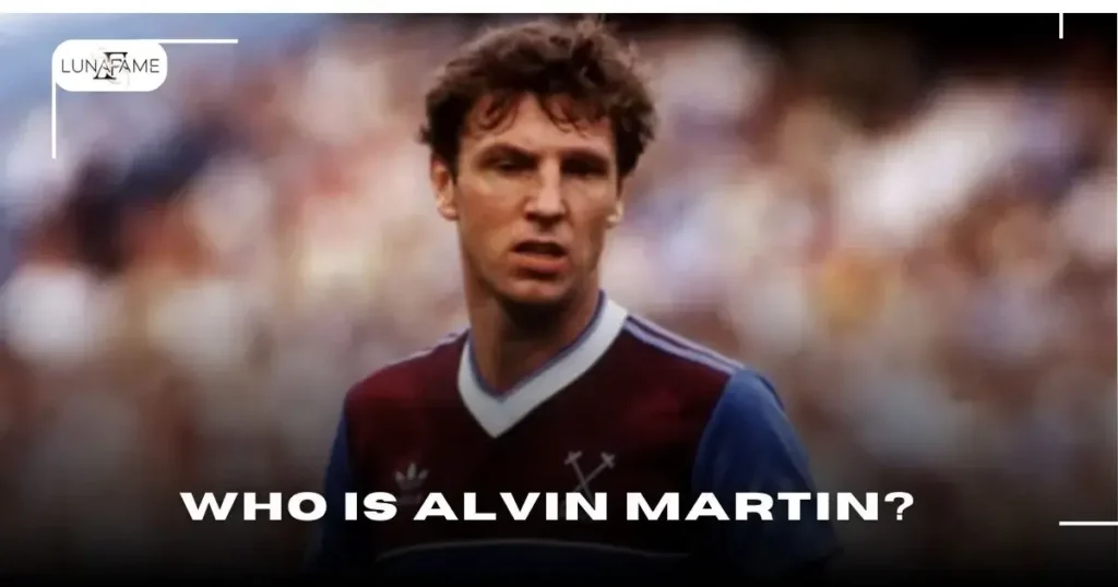 Who is Alvin Martin?