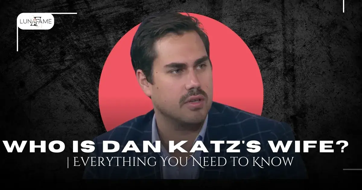 Who is Dan Katz's Wife? | Everything You Need to Know