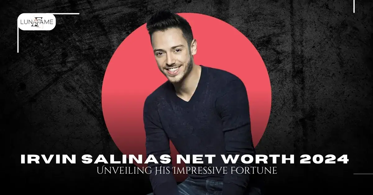 Irvin Salinas Net Worth 2024 – Unveiling His Impressive Fortune