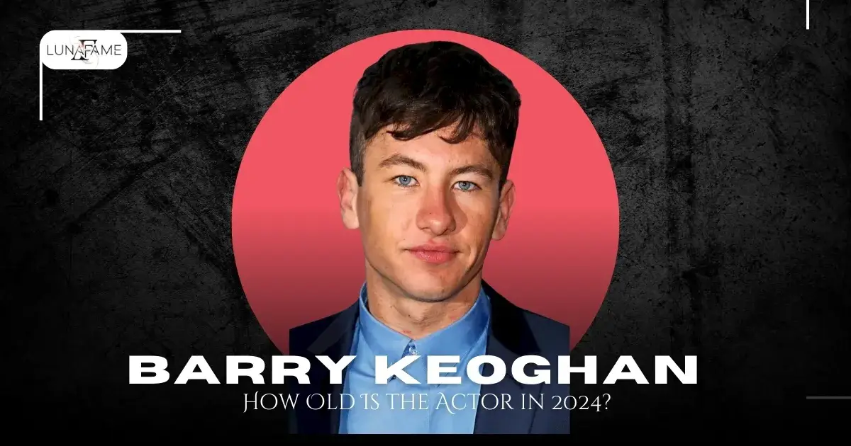 Barry Keoghan Age How Old Is the Actor in 2024