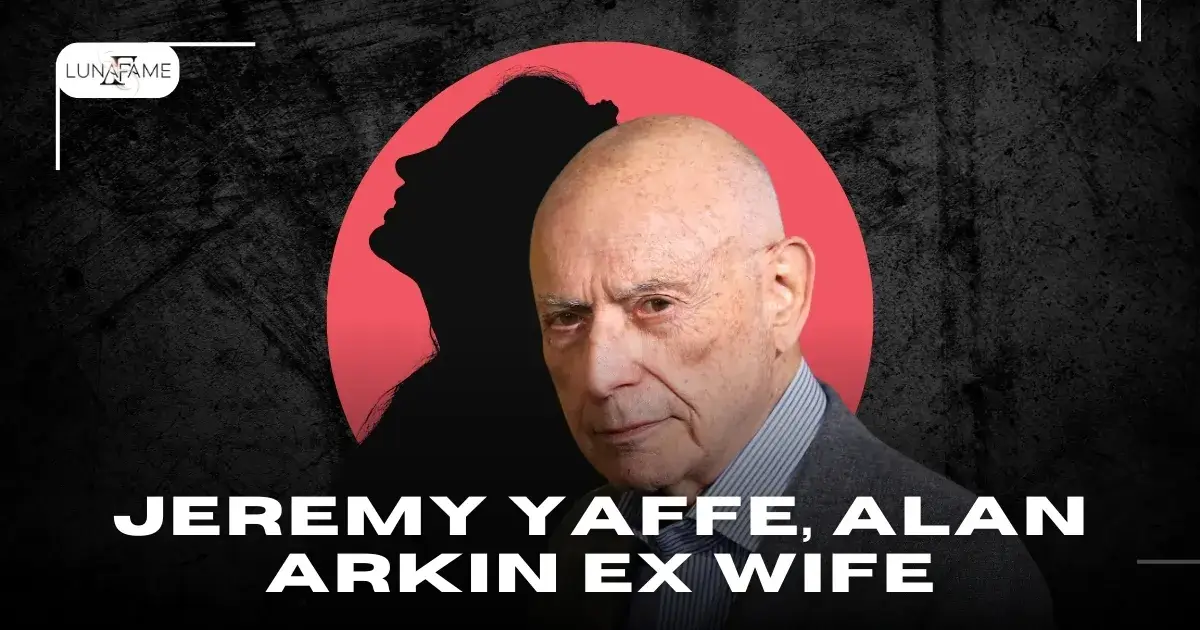 Jeremy Yaffe, Alan Arkin Ex Wife: Bio, Age, Life Story