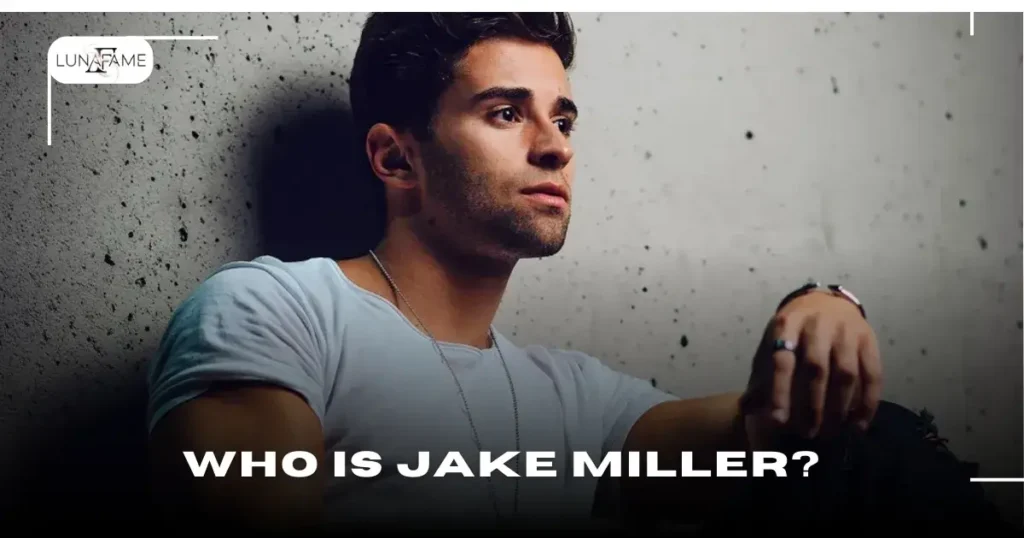 Who is Jake Miller?