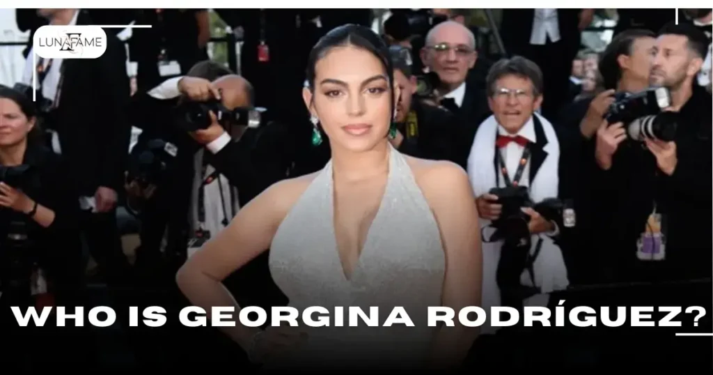 Who Is Georgina Rodríguez?