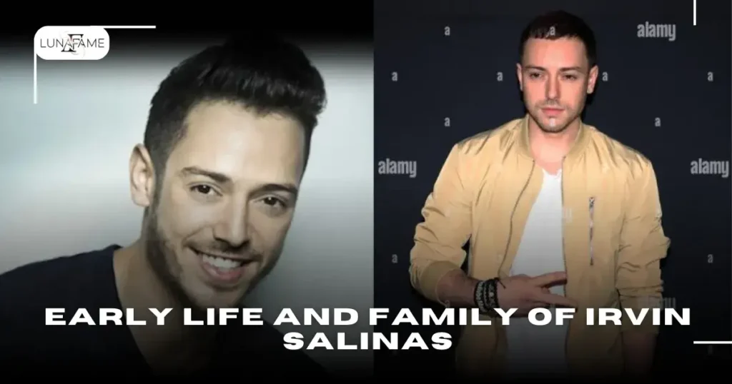 Early Life and Family of Irvin Salinas