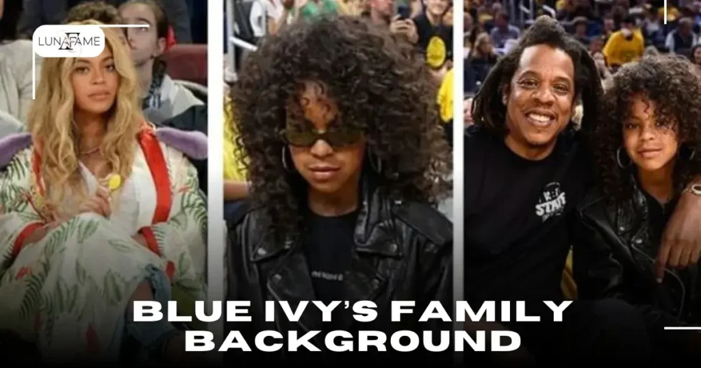 Blue Ivy’s Family Background