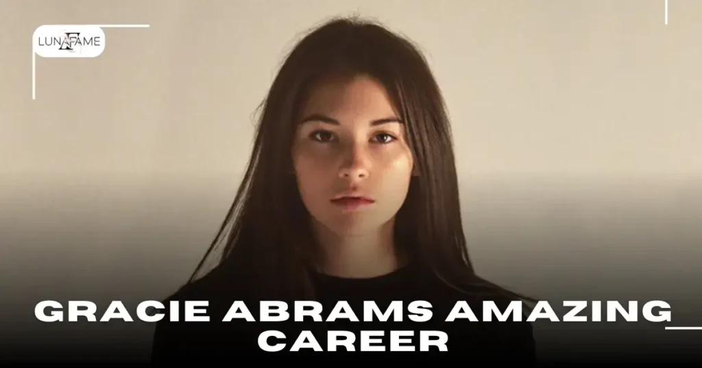 Gracie Abrams Amazing Career