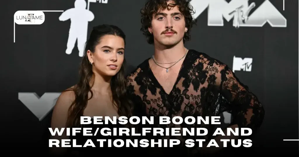 Benson Boone Wife/Girlfriend and Relationship Status