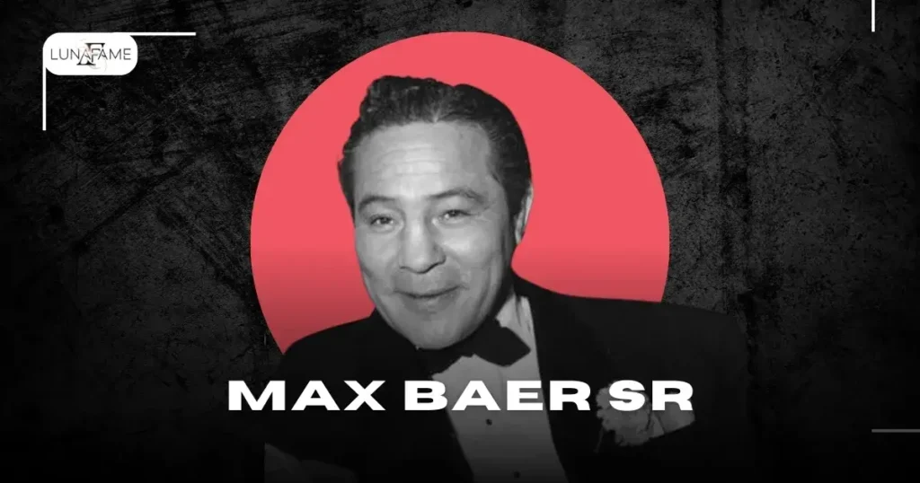 Max Baer Sr Age Bio Wiki