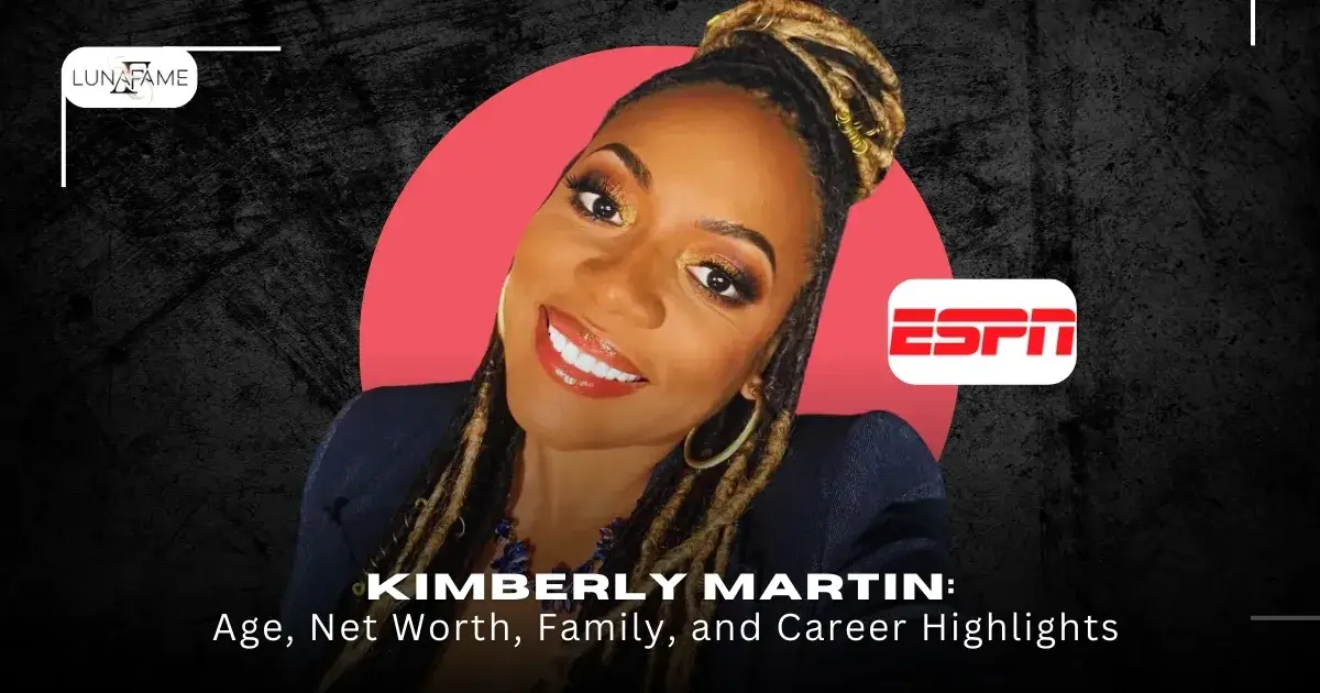 Kimberly Martin: Age, Net Worth, Family, and Career Highlights