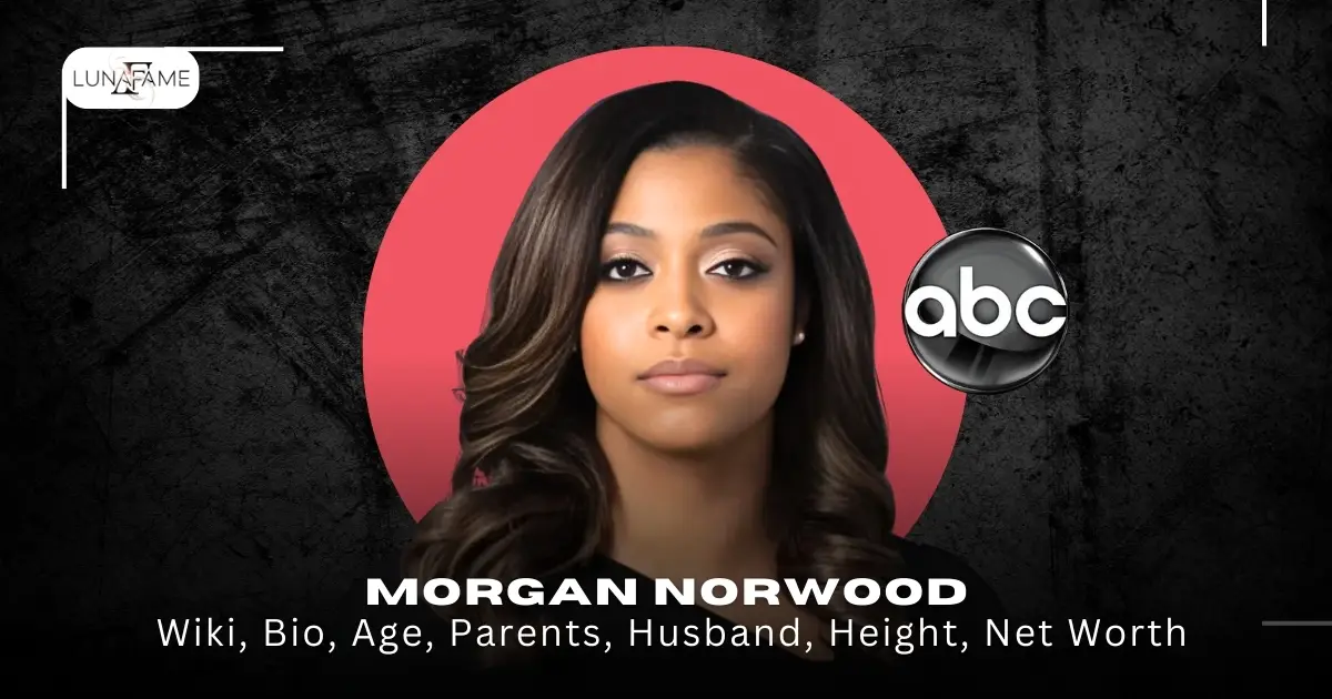 Morgan Norwood: ABC News, Age, Husband, Height, Net Worth