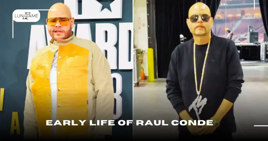 Early Life of Raul Conde