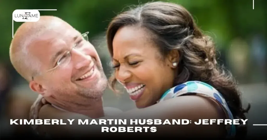 Kimberly Martin Husband: Jeffrey Roberts