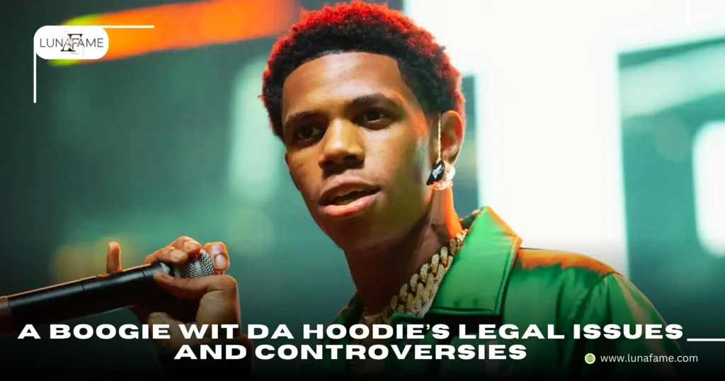 A Boogie Wit Da Hoodie’s Legal Issues and Controversies