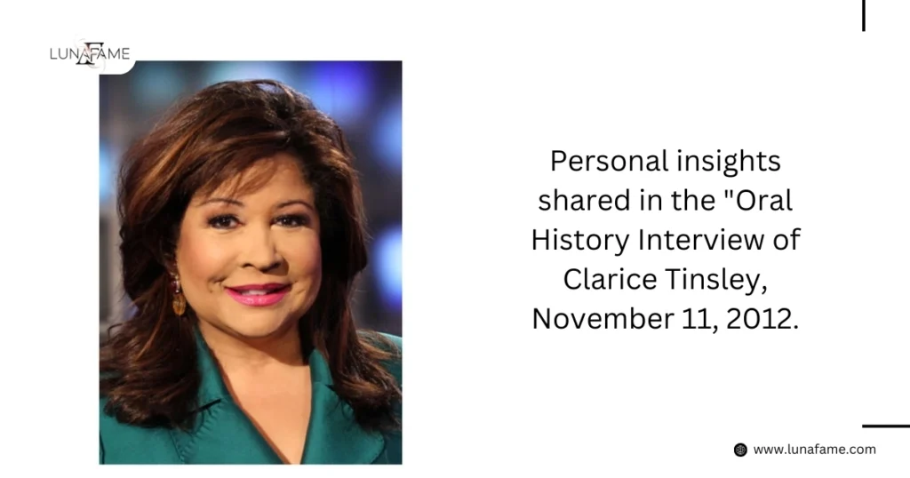 Insights from Clarice Tinsley: What She Shared in Her "Oral History Interview, November 11, 2012"