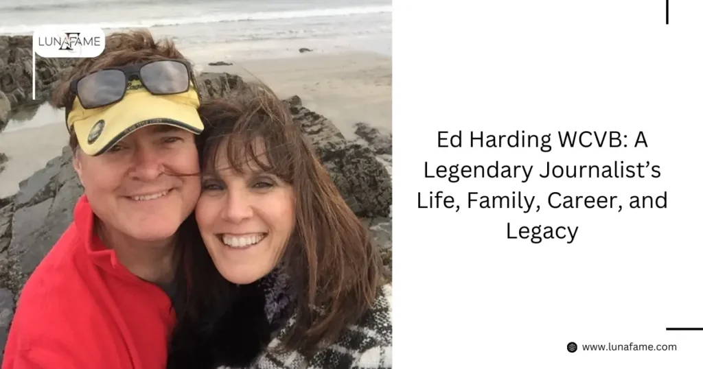 Ed Harding WCVB A Legendary Journalist’s Life, Family