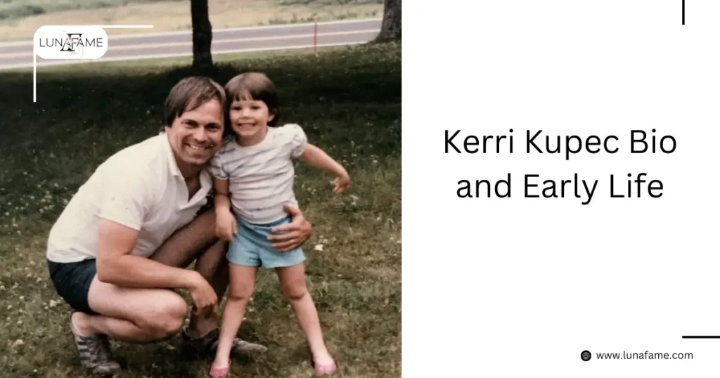 Kerri Kupec Bio and Early Life