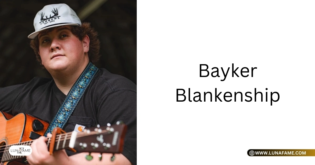 Bayker Blankenship: The Rise of a Country Music Prodigy (2025)