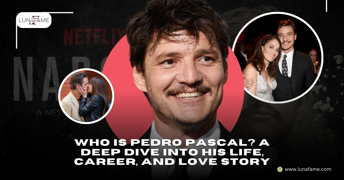 Who is Pedro Pascal? A Deep Dive into His Life, Career, and Love Story