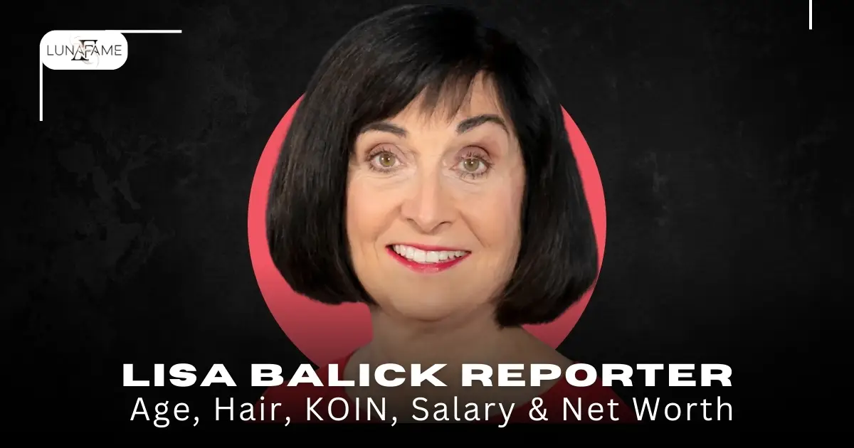 Lisa Balick Reporter: Age, Hair, KOIN, Salary & Net Worth