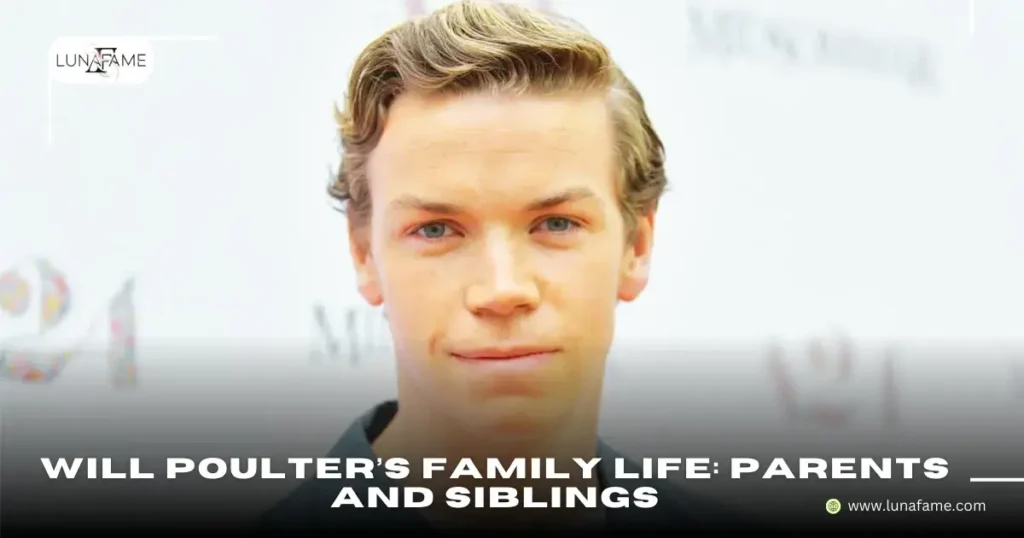 Will Poulter’s Family Life: Parents and Siblings