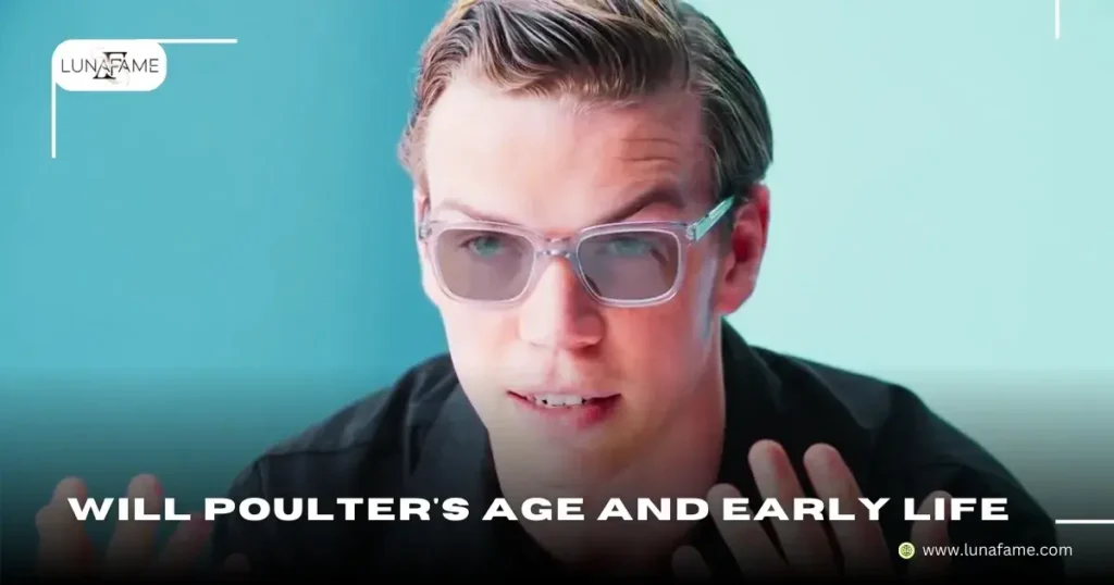 Will Poulter's Age and Early Life